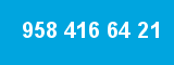 958 416 64 21 958 416 64 21